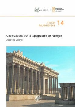 Studia Palmyrenskie XIV (Palmyrenian Studies XIV), Observations Sur La Topographie de Palmyre
