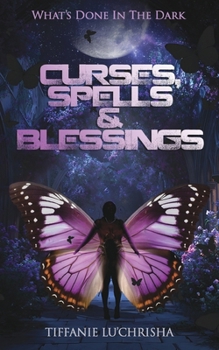 Paperback Curses, Spells, & Blessings: What's Done in the Dark Book