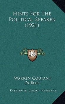 Paperback Hints For The Political Speaker (1921) Book
