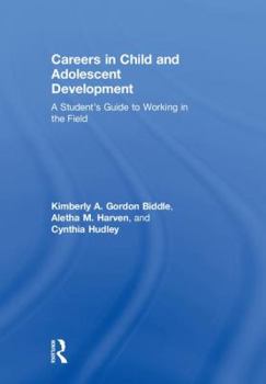 Hardcover Careers in Child and Adolescent Development: A Student's Guide to Working in the Field Book