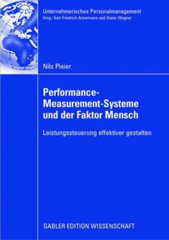 Paperback Performance-Measurement-Systeme Und Der Faktor Mensch: Leistungssteuerung Effektiver Gestalten [German] Book