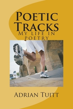 Paperback Poetic Tracks: My life in poetry Book