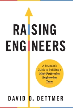 Hardcover Raising Engineers: A Founder's Guide to Building a High-Performing Engineering Team Book