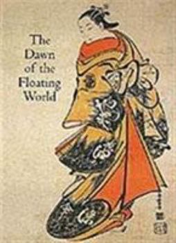 Paperback The Dawn of the Floating World 1650-1760 /anglais Book