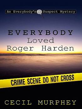 Hardcover Everybody Loved Roger Harden: A Romance Mystery (Thorndike Press Large Print Christian Mystery: Everybody's Suspect in Georgia) [Large Print] Book