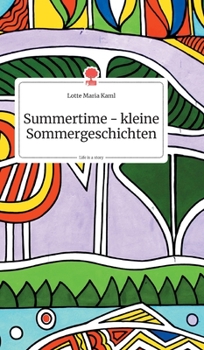 Hardcover Summertime - kleine Sommergeschichten. Life is a Story - story.one [German] Book