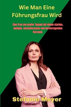 Paperback Wie Man Eine Führungsfrau Wird [German] Book
