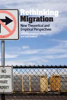 Hardcover Rethinking Migration: New Theoretical and Empirical Perspectives Book