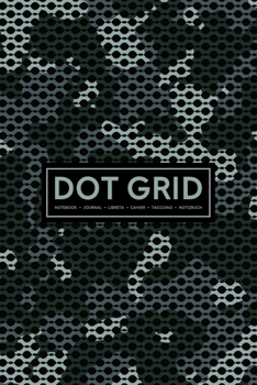 Dot Grid Notebook | Journal| Libreta | Cahier | Taccuino | Notizbuch: 110 Dotted Pages of Bullets for Journaling, Note Taking or to Create Your Own Planner, Organizer or Diary: Black Camoflage 042-7