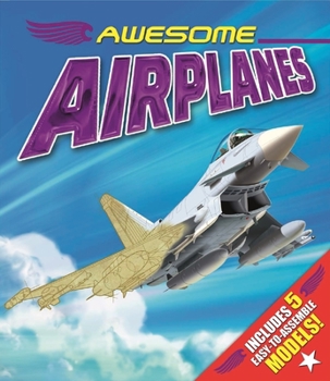 Hardcover Awesome Airplanes [With Easy to Assemble Models] Book