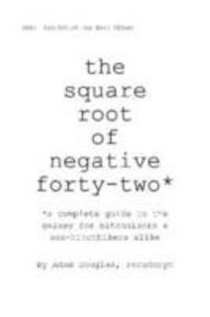 Paperback The Square Root of Negative Forty-two Book
