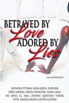 Paperback Betrayed By Love Adored By Lies Book