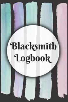 Blacksmith Logbook: Notebook with sections to list down your tools and client details