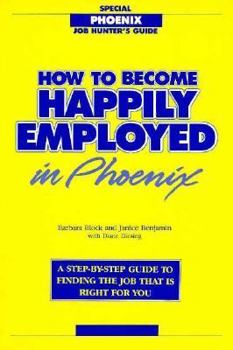 Paperback How to Become Happily Employed in Phoenix Book