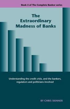 Paperback The Extraordinary Madness of Banks Book