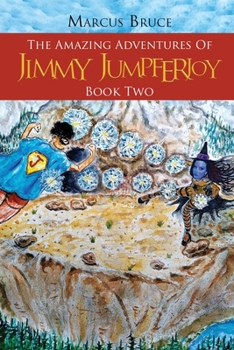 Paperback The Amazing Adventures of Jimmy Jumpferjoy: Book Two Book