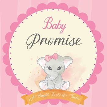 Paperback Baby Promise A Simple Book of Firsts: First Year Baby Book a Perfect Keepsake Gift for All Your Precious First Year Memories Book