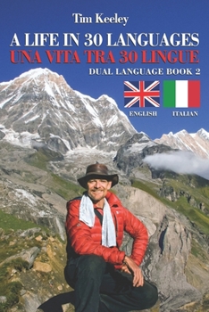 Paperback A Life in 30 languages/Una vita tra 30 lingue: Dual Language Book 2 [Italian] Book