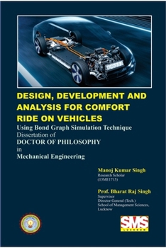 Paperback Design, Development and Analysis for Comfort Ride on Vehicles: Using Bondgraph Simulation Technique Book