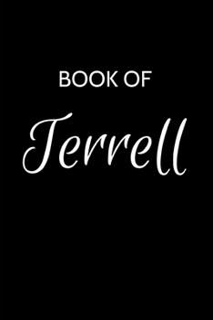 Paperback Terrell Journal: A Gratitude Journal Notebook for Men Boys Fathers and Sons with the name Terrell - Handsome Elegant Bold & Personalize Book