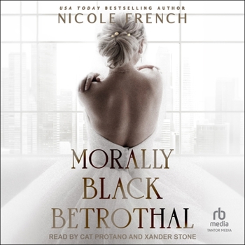 Morally Black Betrothal: A fake fiancee, grumpy/sunshine romance
