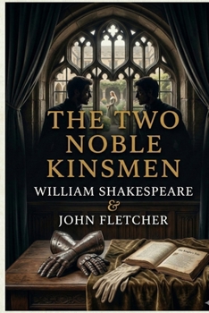 The Two Noble Kinsmen