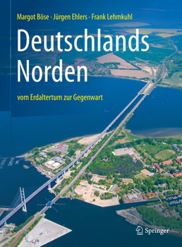 Hardcover Deutschlands Norden: Vom Erdaltertum Zur Gegenwart [German] Book