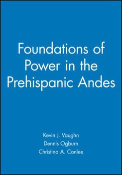 Paperback Foundations of Power in the Prehispanic Andes Book