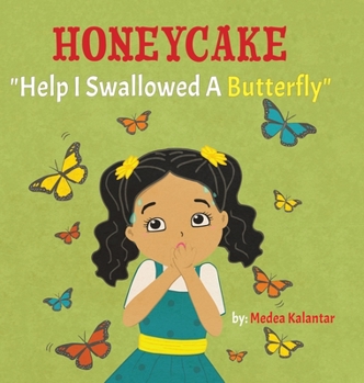 Hardcover Honeycake: Help I Swallowed a Butterfly Book