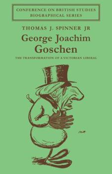 Paperback George Joachim Goschen: The Transformation of a Victorian Liberal Book