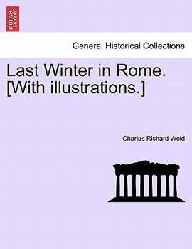 Paperback Last Winter in Rome. [With illustrations.] Book