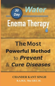 Paperback 30-Day Water Enema Therapy: The Most Powerful Method to Prevent & Cure Disease Book