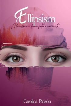 Paperback Ellipsism: A la esperade un futuro incierto [Spanish] Book