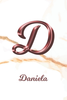 Paperback Daniela: Journal Diary - Personalized First Name Personal Writing - Letter D White Marble Rose Gold Pink Effect Cover - Daily D Book