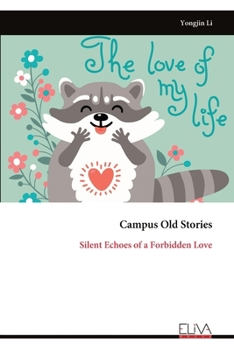 Paperback Campus Old Stories: Silent Echoes of a Forbidden Love Book