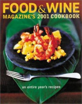 Hardcover Food & Wine Magazine's 2001 Cookbook: An Entire Year's Recipes Book