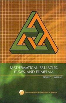 Paperback Mathematical Fallacies, Flaws, and Flimflam Book