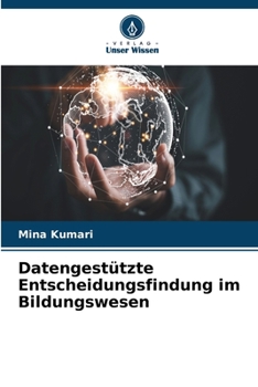 Datengestützte Entscheidungsfindung im Bildungswesen (German Edition)