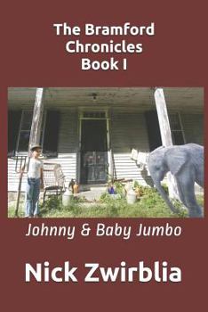 Paperback The Bramford Chronicles, Book I: Johnny & Baby Jumbo Book