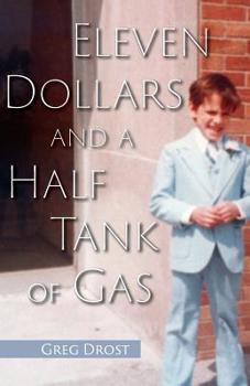 Paperback Eleven Dollars and a Half Tank of Gas Book