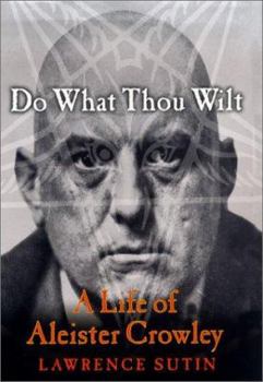 Hardcover Do What Thou Wilt: A Life of Aleister Crowley Book
