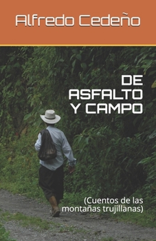 Paperback de Asfalto Y Campo: (Cuentos de las montañas trujillanas) [Spanish] Book