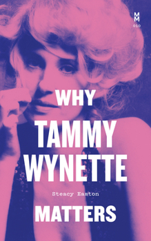 Hardcover Why Tammy Wynette Matters Book