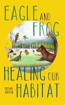 Paperback Eagle and Frog: Healing Our Habitat Book