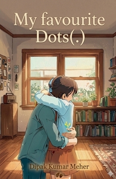 Paperback My Favourite Dots(.): " Love is simple....The journey is not " Book