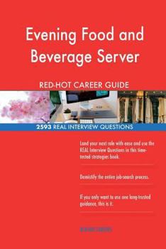 Evening Food and Beverage Server RED-HOT Career; 2593 REAL Interview Questions