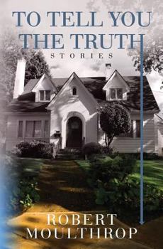Paperback To Tell You the Truth: Stories Book