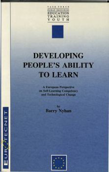 Paperback Developing People's Ability to Learn: European Perspectives on Self-Learning Competency and Technological Change- A Study of Eurotecnet (a Community P Book
