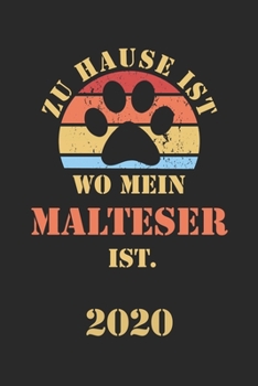 Malteser 2020: Kalender Lustiger Hunde Spruch Terminplaner Frauchen Herrchen Terminkalender Wochenplaner, Monatsplaner & Jahresplaner f�r Hundefrauchen & Hundebesitzer DIN A 5 Taschenkalender 120 Seit