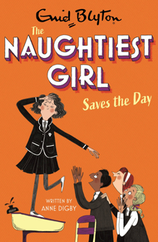 Paperback Naughtiest Girl Saves the Day: Book 7 Book
